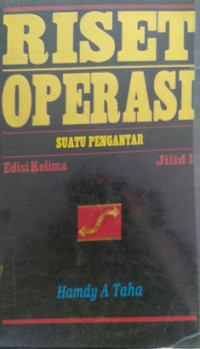 Riset Operasi Suatu Pengantar Jilid 1
