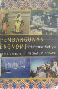 Pembangunan Ekonomi di Dunia Ketiga Jilid 1