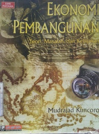 Ekonomi Pembangunan Teori,  Masalah dan kebijakan