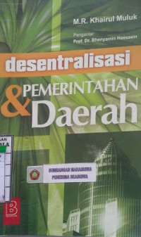 Desentralisasi Pemerintahan dan Daerah