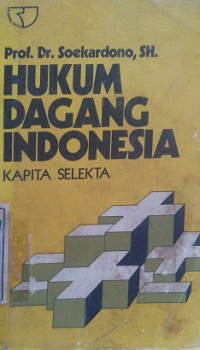 Hukum Dagang Indonesia Kapita Selekta