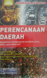 Perencanaan Daerah Bagaimana Membangun Ekonomi Lokal, Kota dan Kawasan