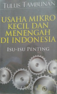 Usaha Mikro Kecil dan Menengah di Indonesia Isu-Isu Penting