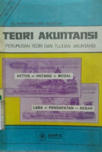 TEORI AKUNTANSI PERUMUSAN TEORI DAN TUJUAN AKUNTANSI