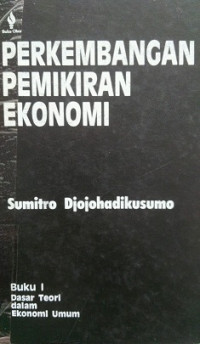 Perkembangan Pemikiran Ekonomi Buku I, Dara Teori Dalam Ekonomi Umum