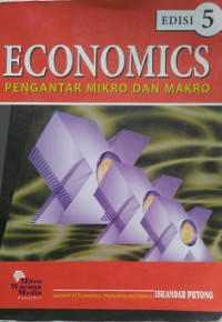 ECONOMICS, PENGANTAR MIKRO DAN MAKRO