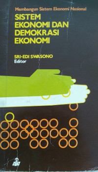 Membangun Sistem Ekonomi Nasional Sistem Ekonomi Dan Demokrasi Ekonomi