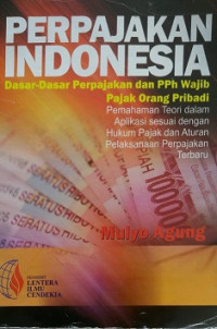 PERPAJAKAN INDONESIA : DASAR DASAR PERPAJAKAN DAN PPH WAJIB PAJAK ORANG PRIBADI