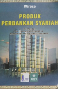 Produk Perbankan Syariah Dilengkapi UU Perbankan Syariah & Kodefikasi Produk Bank Indonesia