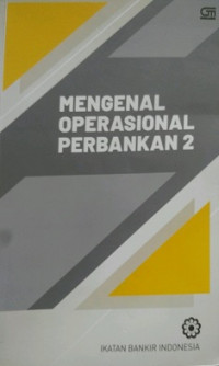 MENGENAL OPERASIONAL PERBANKAN 2