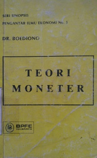 SERI SINOPSIS PENGANTAR ILMU EKONOMI NO.5 TEORI MONETER