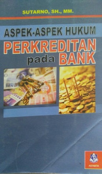 Aspek-Aspek Hukum Perkreditan Pada Bank