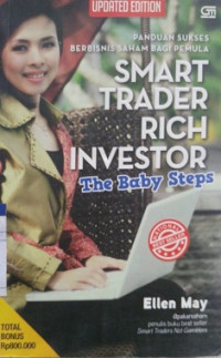 Panduan Sukses Berbisnis Saham Bagi Pemula Smart Trader Rich Investor, The Baby Steps (BI Corner )