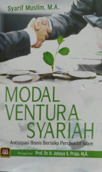 MODAL VENTURA SYARIAH Antisipasi Bisnis Berisiko Perspektif Islam