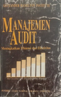 MANAJEMEN AUDIT MENINGKATKAN EFISIENSI DAN EFEKTIFITAS