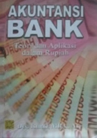 Akuntansi Bank Teori dan Aplikasi Dalam Rupiah