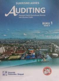 AUDITING, PETUNJUK PRAKTIS PEMERIKSAAN AKUNTAN OLEH AKUNTAN PUBLIK BUKU 1