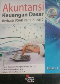 AKUNTANSI KEUANGAN DASAR BERBASIS PSAK PER JUNI 2012 BUKU I