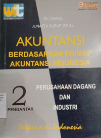 AKUNTANSI BERDASARKAN PRINSIP AKUNTANSI INDONESIA 1 PENGANTAR - 2 PENGANTAR Perusahaan Dagang Dan Industri Pertama Di Indonesia