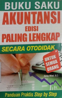 BUKU SAKU AKUNTANSI EDISI PALING LENGKAP SECARA OTODIDAK Untuk Semua Orang Panduan Praktis Step By Step