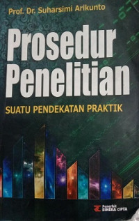 PROSEDUR PENELITIAN : SUATU PENDEKATAN PRAKTIK