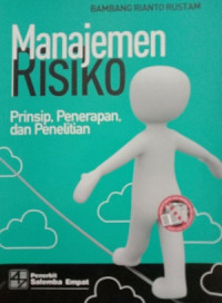 MANAJEMEN RISIKO, PRINSIP, PENERAPAN DAN PENELITIAN