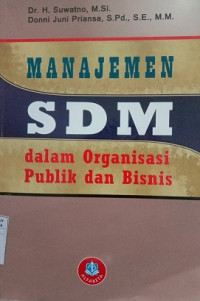 MANAJEMEN SDM DALAM ORGANISASI PUBLIK DAN BISNIS