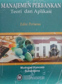 MANAJEMEN PERBANKAN TEORI DAN APLIKASI