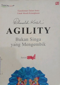 Transformasi Dalam Sunyi Untuk Meraih Ketangkasan Agility Bukan Singa Yang Mengembik ( BI Corner )