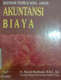 IKHTISAR TEORI DAN SOAL JAWAB AKUNTANSI BIAYA BUKU 1