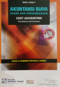 AKUNTANSI BIAYA (DASAR DAN PERKEMBANGAN COST ACCOUNTING FOUNDATIONS AND EVALUTIONS) Buku 1