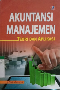 AKUNTANSI MANAJAMEN : TEORI DAN APLIKASI