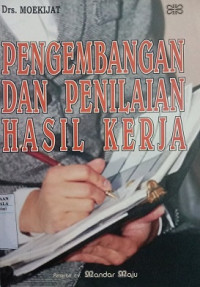 PENGEMBANGAN DAN PENILAIAN HASIL KERJA