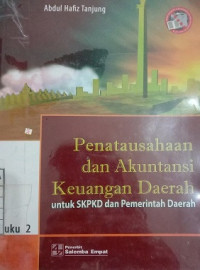 PENATA USAHAAN DAN AKUNTANSI KEUANGAN DAERAH UNTUK SKPKD DAN PEMERINTAH DAERAH BUKU 2