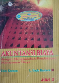 Akuntansi Biaya ( Jilid 2 ) dengan Menggunakan Pendekatan manajemen Biaya