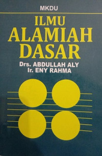 ILMU ALAMIAH DASAR (MKDU)  SESUAI DENGAN GBPP IAD KONSORSIUM MKDU DIRJEN PERGURUAN TINGGI DEPDIKBUD DAN DEPAG JAKARTA