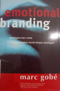 Emotional branding (Paradigma Baru Untuk Menghubungkan Merek Dengan Pelanggan