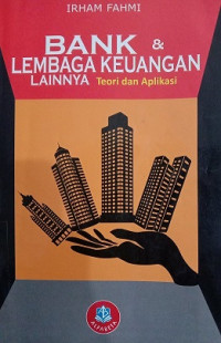 BANK & LEMBAGA KEUANGAN LAINNYA / TEORI DAN APLIKASI