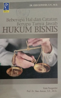 Beberapa Hal dan Catatan Berupa Tanya Jawab Hukum Bisnis