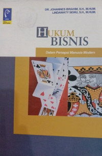 Hukum Bisnis ( Dalam Persepsi Manusia Modern )