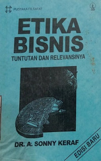 Etika Bisnis ( Tuntutan dan Relevansinya )