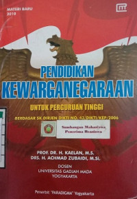 Pendidikan Kewarganegaraan Untuk Perguruan Tinggi Berdasar SK. DITJEN DIKTI No43/DIKTI/KEP/2006 Materi Baru 2010