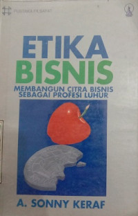 Etika Bisnis Membangun Citra Sebagai Profesi Luhur