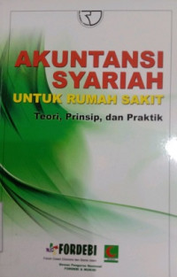 AKUNTANSI SYARIAH UNTUK RUMAH SAKIT (TEORI, PRINSIP DAN PRAKTIK)