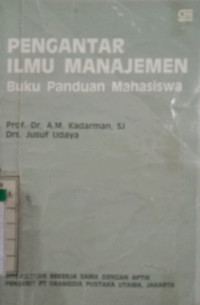 Pengantar Ilmu manajemen ( buku Panduan Mahasiswa )