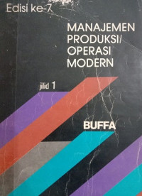 Manajemen Produksi/Operasi Modern Jilid 1