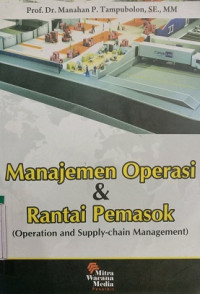 MANAJEMEN OPERASI & RANTAI PEMASOK (OPERATION AND SUPPLY-CHAIN MANAGEMENT)