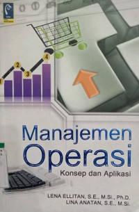 Manajemen Operasi, Konsep Dan Aplikasi