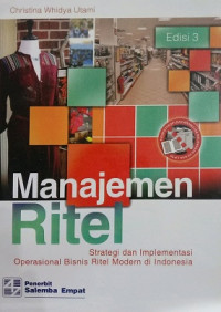 MANAJEMEN RITEL, STRATEGI DAN IMPLEMENTASI OPERASIONAL BISNIS RITEL MODERN DI INDONESIA