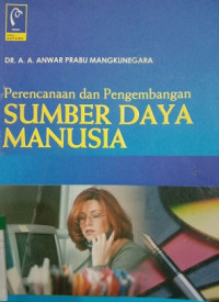 Perencanaan Dan Pengembangan Sumber Daya Manusia